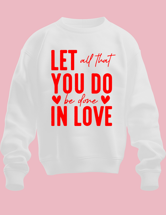 Let All That You Do...