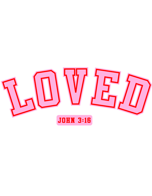 LOVED John 3:16 - Pink Letters w/ Red Outline
